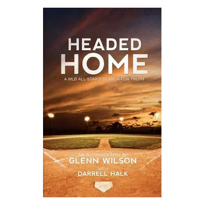 "Headed Home" - "" ("Wilson Glenn")(Paperback)