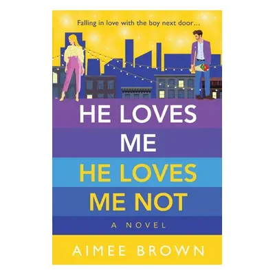 "He Loves Me He Loves Me Not" - "" ("Brown Aimee")(Paperback)