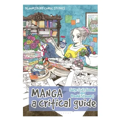 "Manga: A Critical Guide" - "" ("Suzuki")(Paperback)