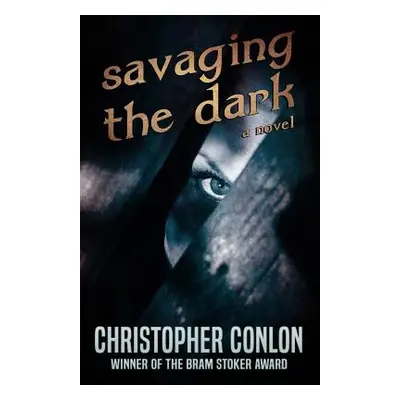 "Savaging the Dark" - "" ("Conlon Christopher")(Paperback)