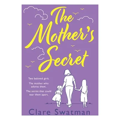 "The Mother's Secret" - "" ("Swatman Clare")(Paperback)