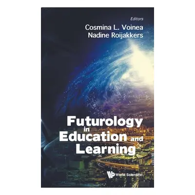 "Futurology in Education and Learning" - "" ("Voinea Cosmina L.")(Pevná vazba)