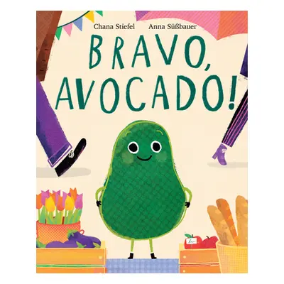 "Bravo, Avocado!" - "" ("Stiefel Chana")(Pevná vazba)