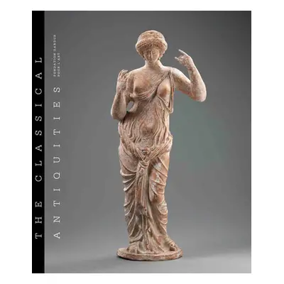 "The Classical Antiquities: Fondation Gandur Pour l'Art" - "" ("Tassignon Isabelle")(Pevná vazba