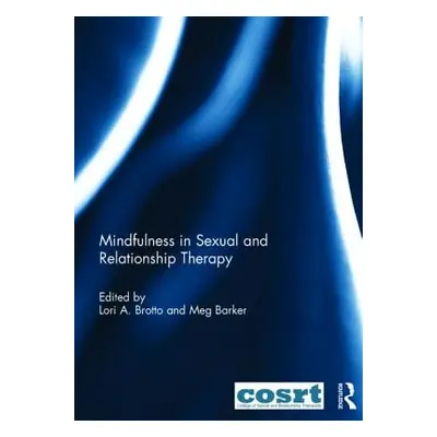 "Mindfulness in Sexual and Relationship Therapy" - "" ("Brotto Lori")(Pevná vazba)