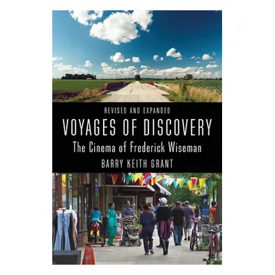 "Voyages of Discovery: The Cinema of Frederick Wiseman" - "" ("Grant Barry Keith")(Paperback)