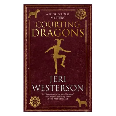 "Courting Dragons" - "" ("Westerson Jeri")(Paperback)