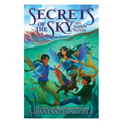 "The Poison Waves (Secrets of the Sky #2)" - "" ("DasGupta Sayantani")(Pevná vazba)