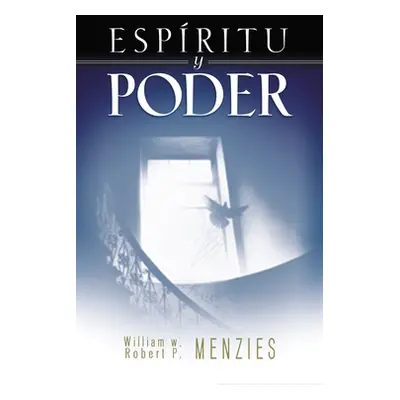 "Espritu Y Poder: Fundamentos de la Experiencia Pentecostal" - "" ("Menzies William")(Paperback)