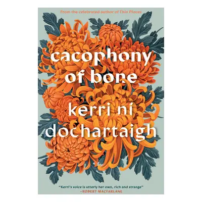 "Cacophony of Bone: The Circle of a Year" - "" ("N Dochartaigh Kerri")(Pevná vazba)