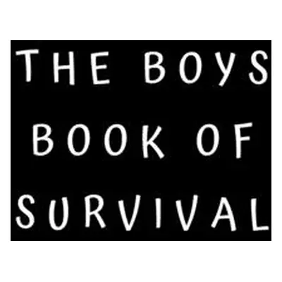 "The Boys Book of Survival" - "" ("Publishing White Angel")(Paperback)