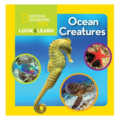 "National Geographic Kids Look and Learn: Ocean Creatures" - "" ("National Geographic Kids")(Boa