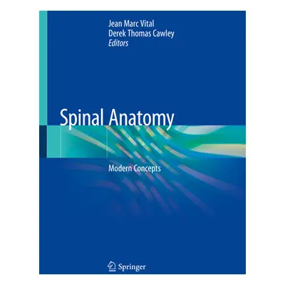 "Spinal Anatomy: Modern Concepts" - "" ("Vital Jean Marc")(Paperback)