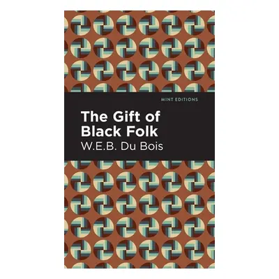 "The Gift of Black Folk" - "" ("Du Bois W. E. B.")(Pevná vazba)