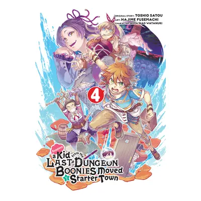 "Suppose a Kid from the Last Dungeon Boonies Moved to a Starter Town (Manga) 04" - "" ("Satou To