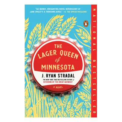 "The Lager Queen of Minnesota" - "" ("Stradal J. Ryan")(Paperback)