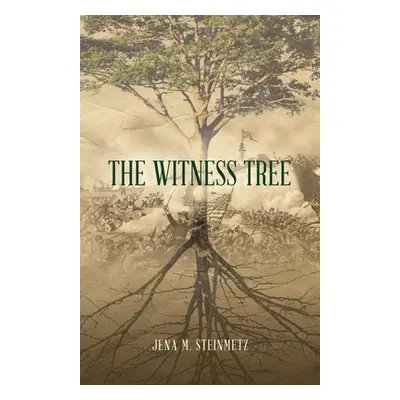 "The Witness Tree" - "" ("Steinmetz Jena M.")(Paperback)