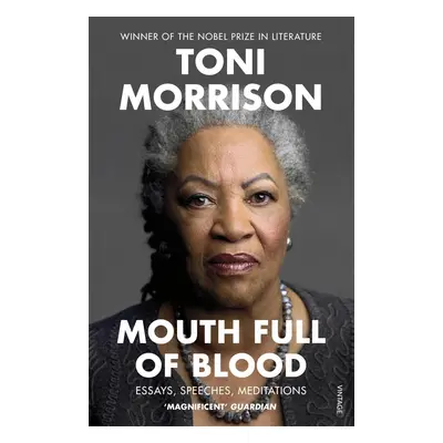 "Mouth Full of Blood" - "Essays, Speeches, Meditations" ("Morrison Toni")(Paperback / softback)