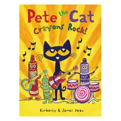 "Pete the Cat: Crayons Rock!" - "" ("Dean James")(Pevná vazba)