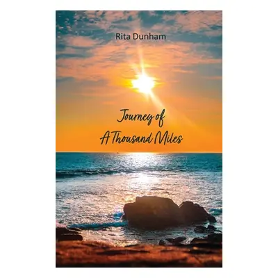 "Journey of A Thousand Miles" - "" ("Dunham Rita")(Paperback)