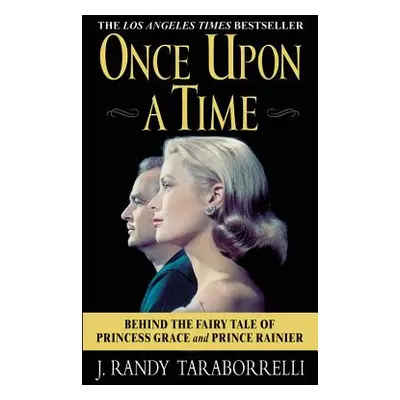 "Once Upon a Time: Behind the Fairy Tale of Princess Grace and Prince Rainier" - "" ("Taraborrel