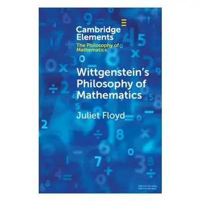 "Wittgenstein's Philosophy of Mathematics" - "" ("Floyd Juliet")(Paperback)