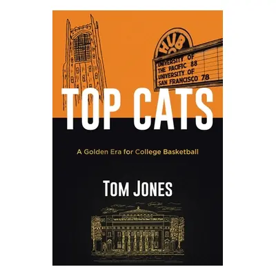 "Top Cats: A Golden Era for College Basketball" - "" ("Jones Tom")(Paperback)