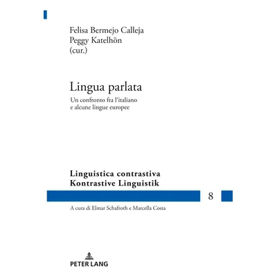 "Lingua Parlata: Un Confronto Fra l'Italiano E Alcune Lingue Europee" - "" ("Costa Marcella")(Pe