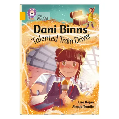 "Dani Binns Talented Train Driver" - "Band 09/Gold" ("Rajan Lisa")(Paperback / softback)