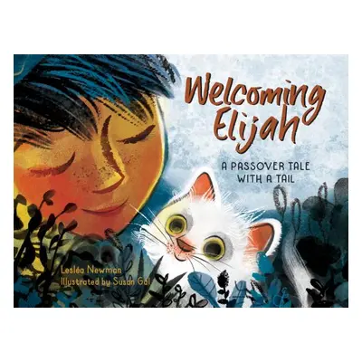 "Welcoming Elijah: A Passover Tale with a Tail" - "" ("Newman Leslea")(Pevná vazba)