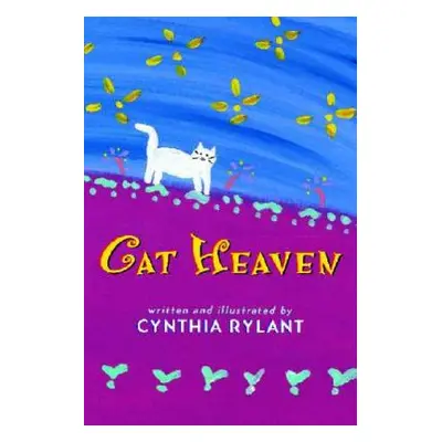 "Cat Heaven" - "" ("Rylant Cynthia")(Pevná vazba)