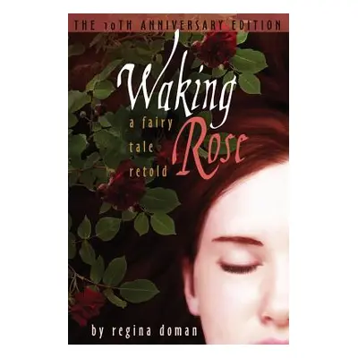 "Waking Rose: A Fairy Tale Retold" - "" ("Doman Regina")(Paperback)