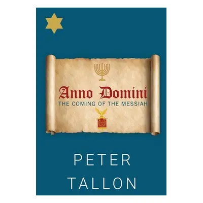 "Anno Domini - The Coming Of The Messiah" - "" ("Tallon Peter")(Paperback)