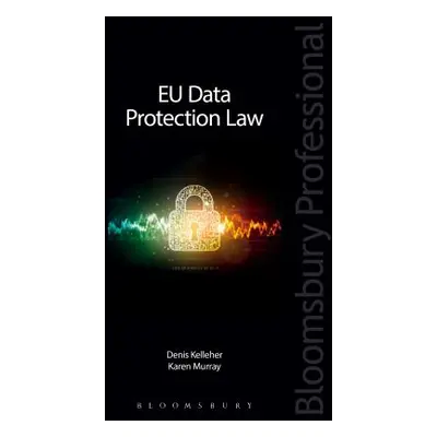 "EU Data Protection Law" - "" ("Kelleher Denis")(Paperback / softback)