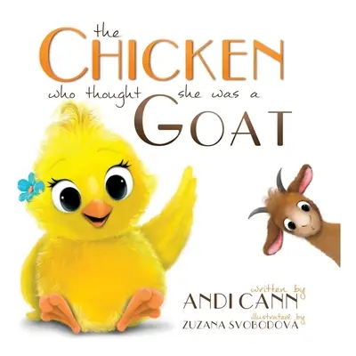 "The Chicken Who Thought She Was a Goat" - "" ("Cann Andi")(Pevná vazba)