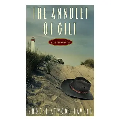 "Annulet of Gilt: An Asey Mayo Cape Cod Mystery (Revised)" - "" ("Taylor Phoebe Atwood")(Paperba