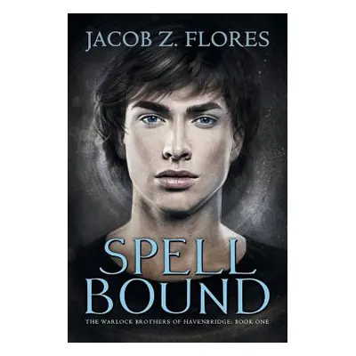 "Spell Bound" - "" ("Flores Jacob Z.")(Paperback)