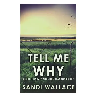 "Tell Me Why" - "" ("Wallace Sandi")(Paperback)