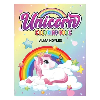 "Unicorn Coloring Book: Super cute Unicorn Coloring book" - "" ("Hoyles Alma")(Paperback)