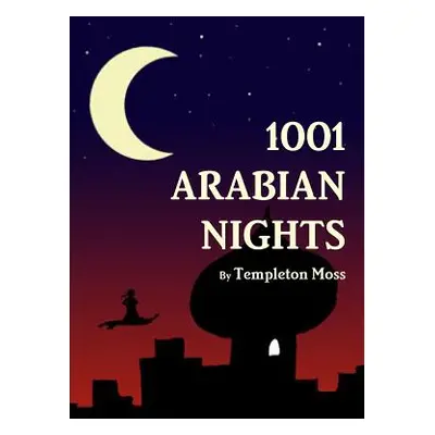 "1001 Arabian Nights" - "" ("Moss Templeton")(Paperback)