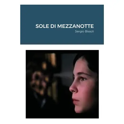 "Sole Di Mezzanotte" - "" ("Bissoli Sergio")(Paperback)