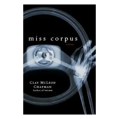 "Miss Corpus" - "" ("Chapman Clay McLeod")(Pevná vazba)