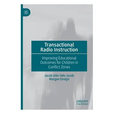 "Transactional Radio Instruction: Improving Educational Outcomes for Children in Conflict Zones"