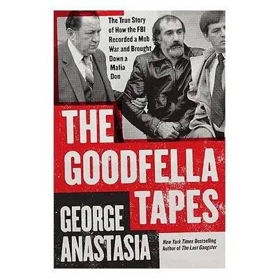 "The Goodfella Tapes" - "" ("Anastasia George")(Paperback)