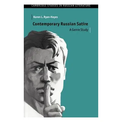 "Contemporary Russian Satire: A Genre Study" - "" ("Ryan-Hayes Karen L.")(Paperback)