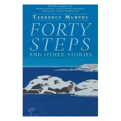 "Forty Steps and Other Stories" - "" ("Murphy Terrence")(Paperback)