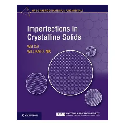 "Imperfections in Crystalline Solids" - "" ("Cai Wei")(Pevná vazba)