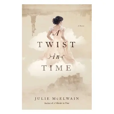 "A Twist in Time" - "" ("McElwain Julie")(Paperback)