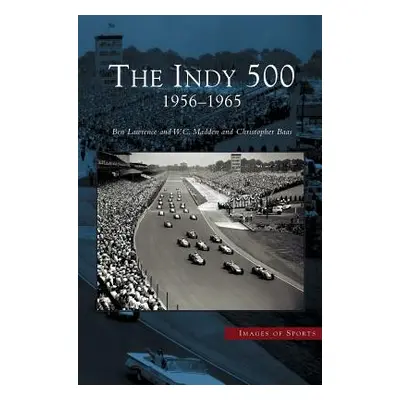 "Indy 500: 1956-1965" - "" ("Lawrence Ben")(Pevná vazba)