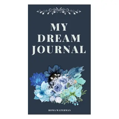 "My Dream Journal" - "" ("Waterman Roma")(Paperback)